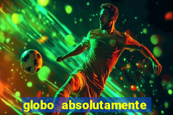 globo absolutamente sobretudo 2019